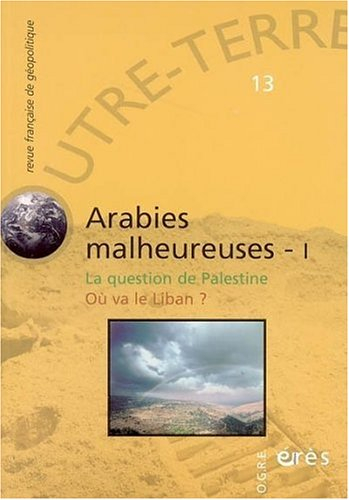 Outre-terre, n° 13. Arabies malheureuses 1
