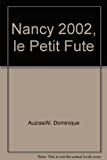 Nancy 2002, le petit fute