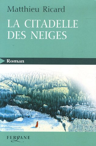 La citadelle des neiges : conte spirituel