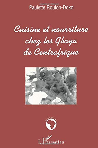 Cuisine et nourriture chez les Gbaya de Centrafrique