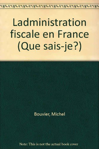 L'Administration fiscale en France