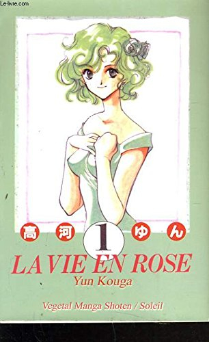 La vie en rose. Vol. 1