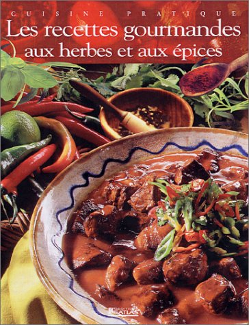 Les recettes gourmandes aux herbes et épices