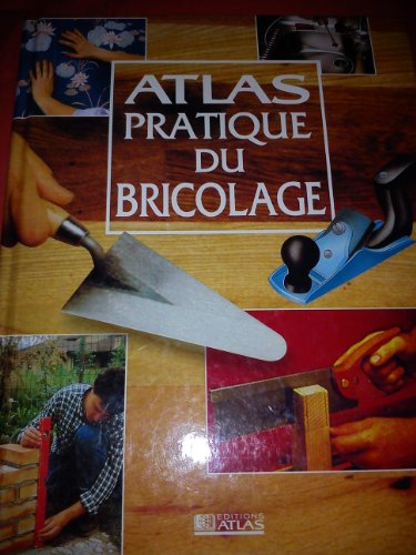 atlas pratique du bricolage