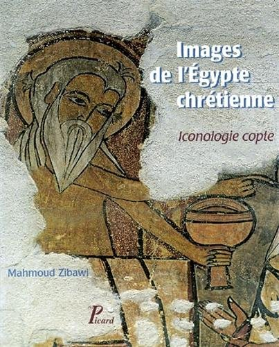 Images de l'Egypte chrétienne : iconologie copte