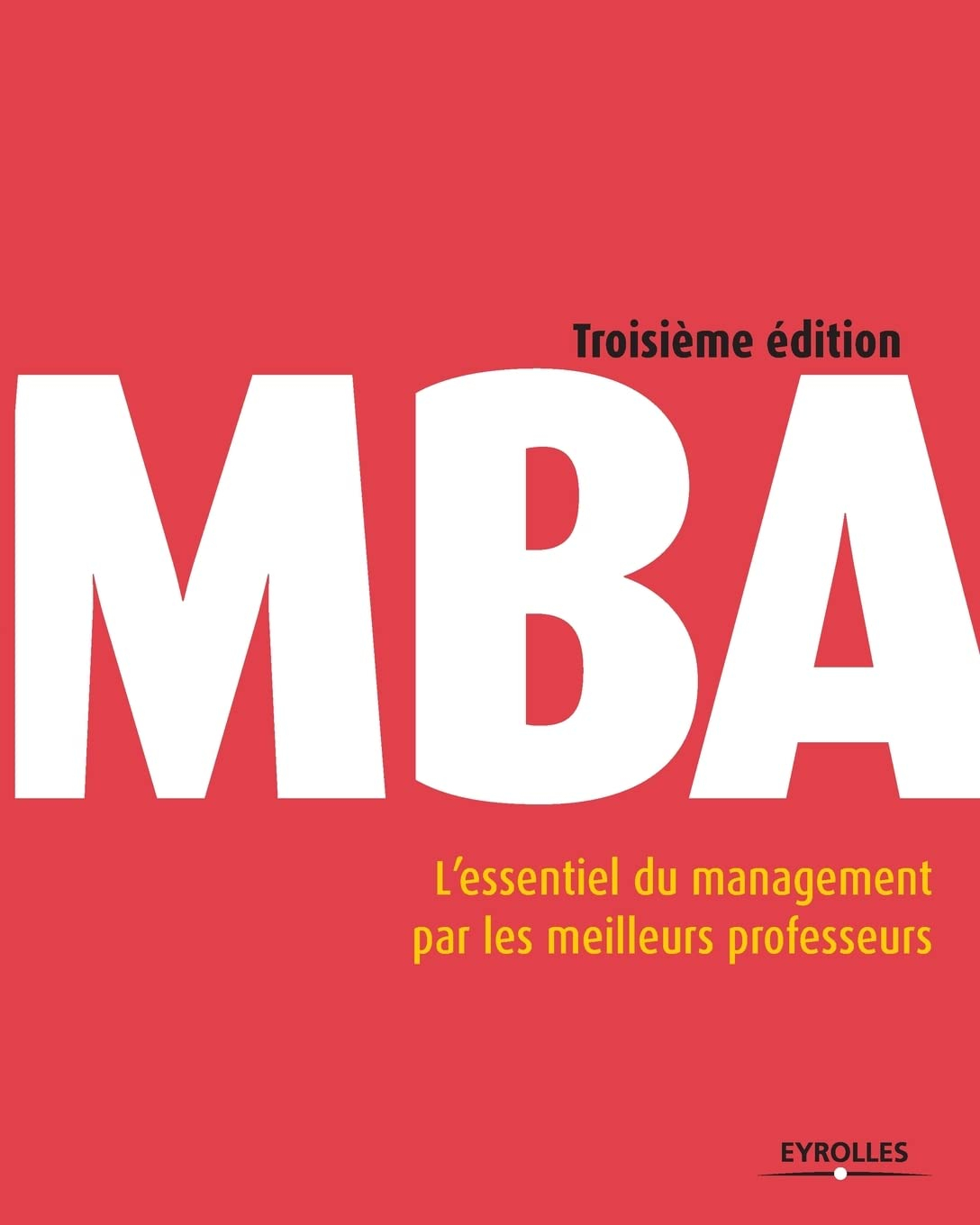 MBA : l'essentiel du management par les meilleurs professeurs