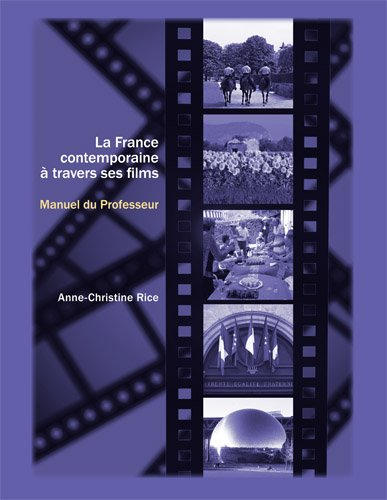 La France Contemporaine a Travers Ses Films: Manuel Du Professeur