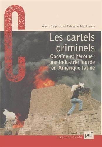 Les cartels criminels : cocaïne et héroïne, une industrie lourde en Amérique latine