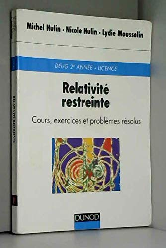 Relativité restreinte : cours, exercices et problèmes résolus : DEUG 2e année, licence