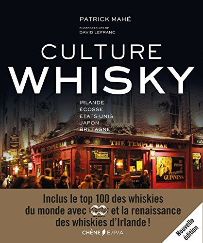 Culture whisky : Irlande, Ecosse, Etats-Unis, Japon, Bretagne