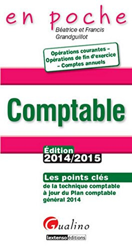 Comptable : les points clés de la technique comptable : édition 2014-2015