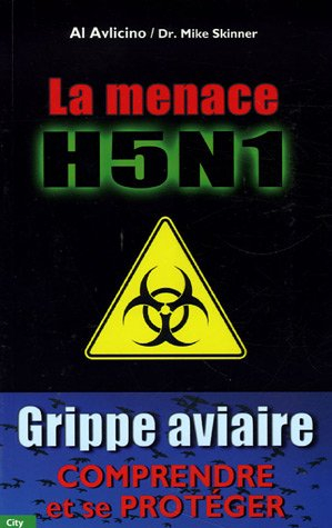 La menace H5N1 : grippe aviaire, comprendre et se protéger
