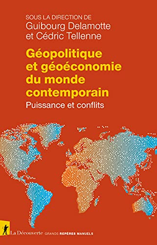 Géopolitique et géoéconomie du monde contemporain : puissance et conflits