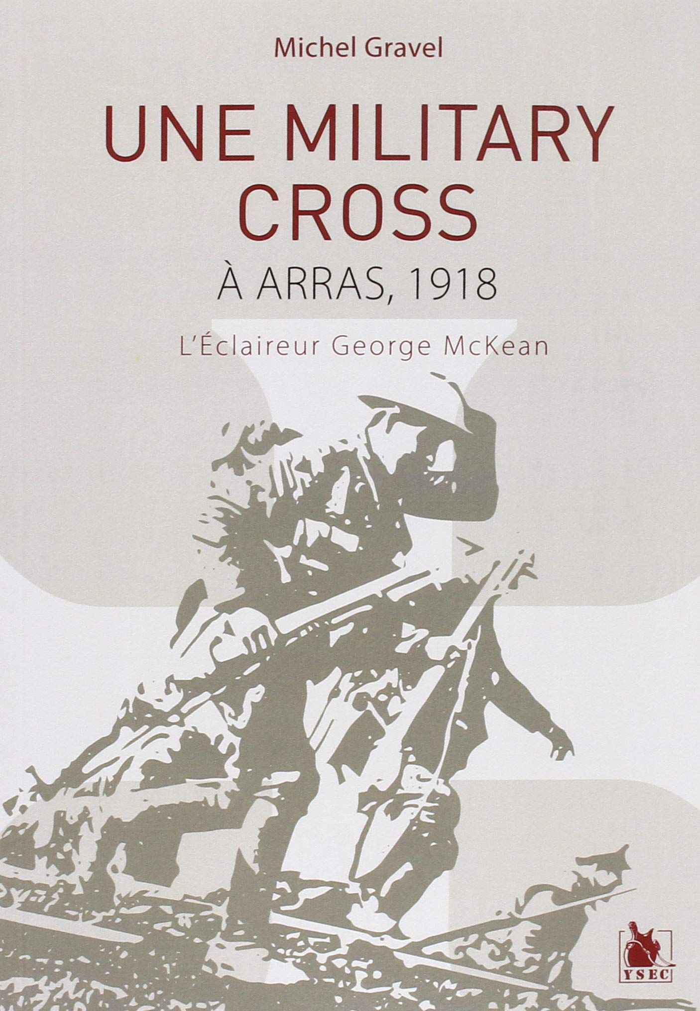 Une military cross à Arras, 1918 : l'éclaireur George McKean