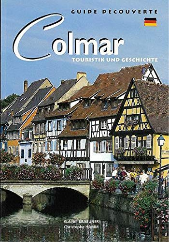 Colmar, Touristik und Gesschichte