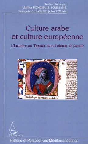 Culture arabe et culture européenne : l'inconnu au turban dans l'album de famille (colloque de Nante