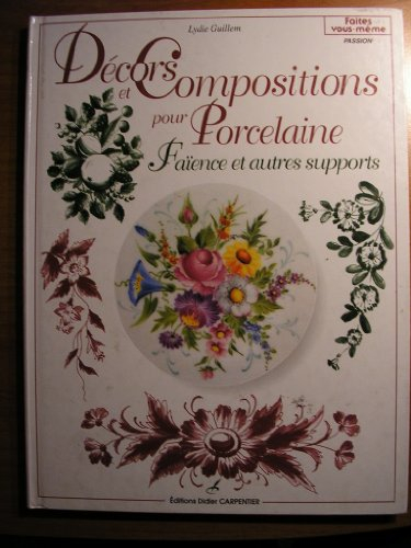 Décors et compositions pour porcelaine, faïence et autres supports