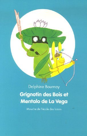 Grignotin des Bois et Mentalo de la Vega