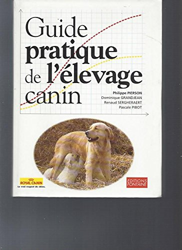 Guide pratique de l'élevage canin
