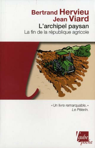 L'archipel paysan : la fin de la république agricole