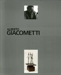 Alberto Giacometti : sculptures, peintures, dessins