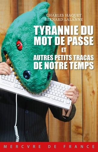 Tyrannie du mot de passe et autres petits tracas de notre temps