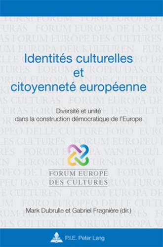 Identités culturelles et citoyenneté européenne : diversité et unité dans la construction démocratiq