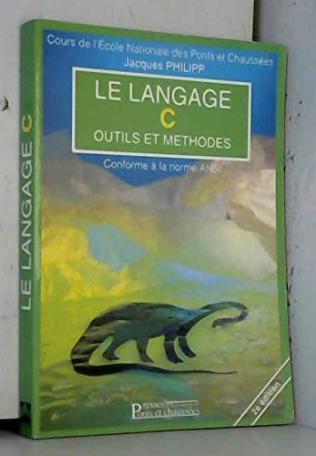 Le langage C: Conforme à la norme ANSI