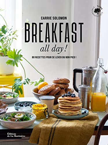 Breakfast all day! : 80 recettes pour se lever du bon pied !