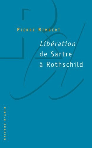 Libération : de Sartre à Rothschild