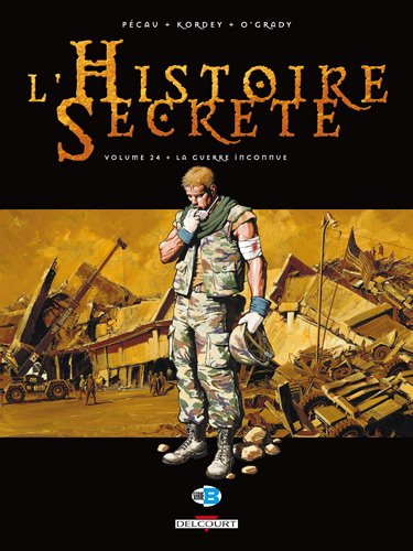 L'histoire secrète. Vol. 24. La guerre inconnue