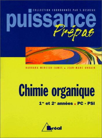 Chimie organique : PC, 1re et 2e années