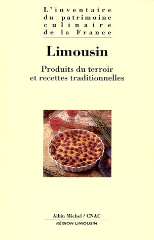 L'inventaire du patrimoine culinaire de la France. Vol. 14. Limousin