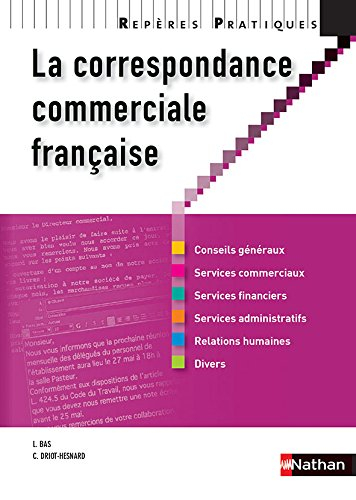 La correspondance commerciale française : conseils généraux, services commerciaux, services financie