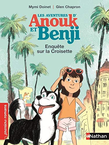 Les aventures d'Anouk et Benji. Enquête sur la Croisette