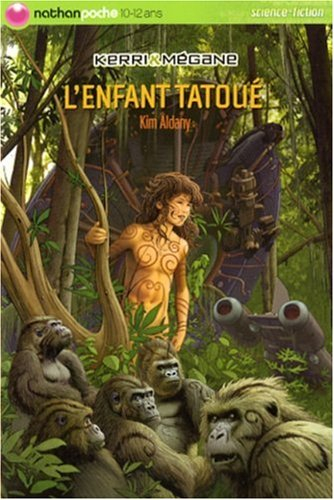 Kerri et Mégane. Vol. 2007. L'enfant tatoué