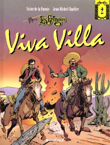 Les Gringos. Vol. 2. Viva Villa