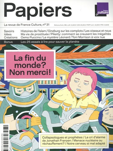 France Culture papiers, n° 31. La fin du monde ? Non merci !