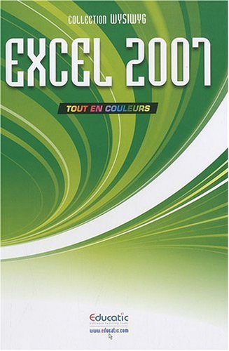 Excel 2007 : tout en couleurs