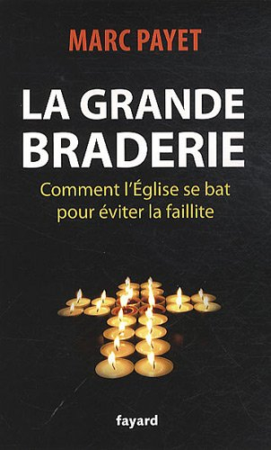 La grande braderie : comment l'Eglise se bat pour éviter la faillite
