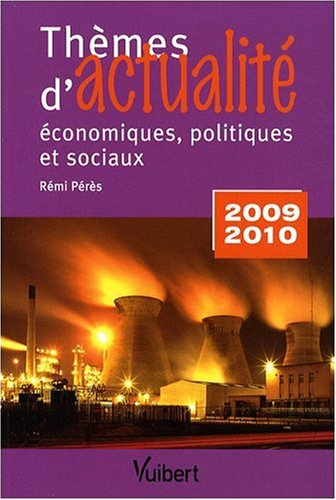 Thèmes d'actualité économiques, politiques et sociaux : 2009-2010