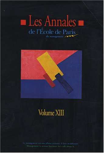 Les annales de l'Ecole de Paris du management : Volume 13, Travaux de l'année 2006