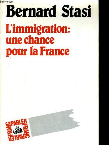 L'Immigration, une chance pour la France