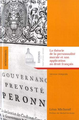 La théorie de la personnalité morale et son application au droit français : version intégrale