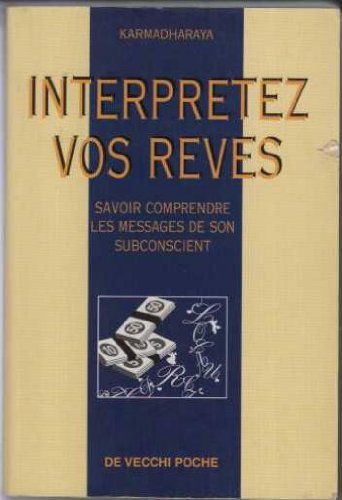 Interprétez vos rêves : savoir comprendre les messages de son subconscient
