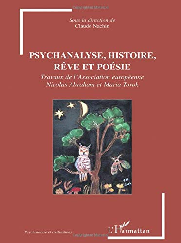 Psychanalyse, histoire, rêve et poésie : travaux de l'Association européenne Nicolas Abraham et Mari
