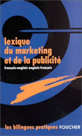 lexiquedu marketing et publicitÉ (ancienne édition)
