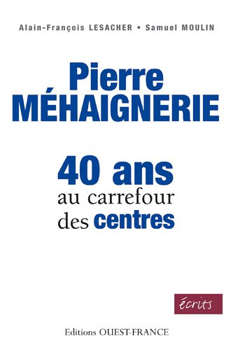 Pierre Méhaignerie : 40 ans au carrefour des centres