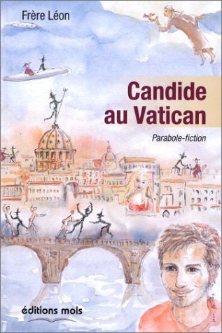 Candide au Vatican. Vol. 1. Le cardinal impertinent