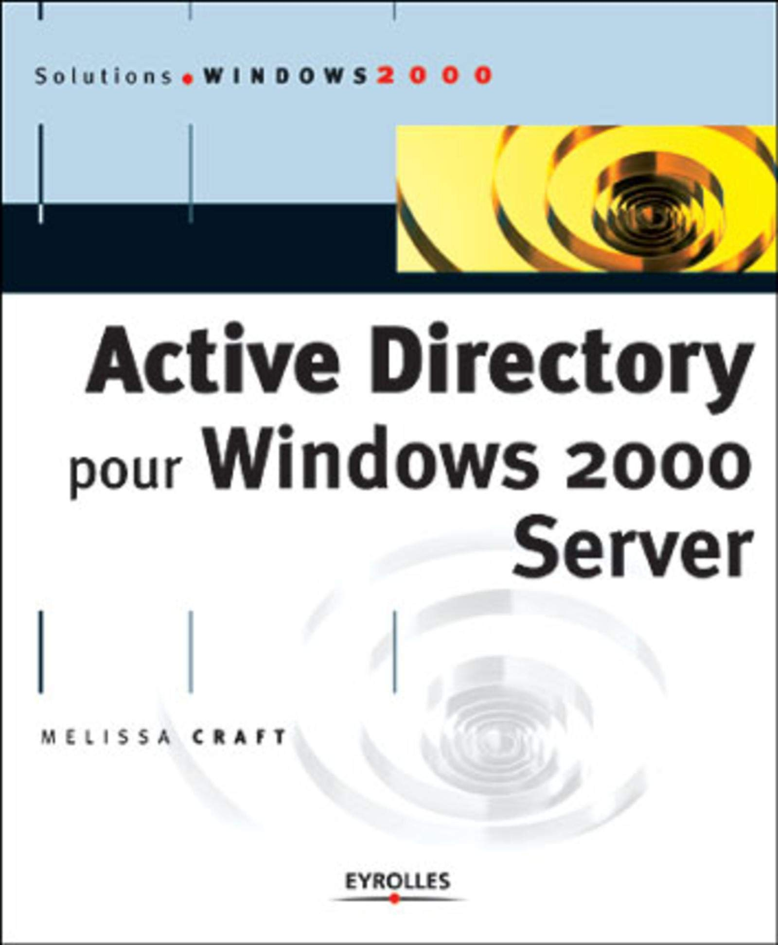 Active Directory pour Windows 2000 Server